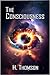 The Consciousness by H.  Thomson