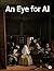 An Eye for AI