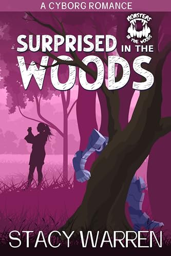 Surprised in the Woods: A Cyborg Romance (Kindle Edition)