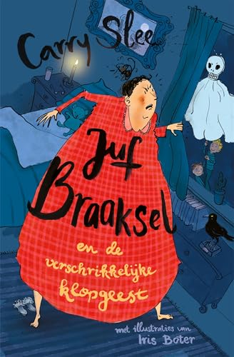 Juf Braaksel en de verschrikkelijke klopgeest: Deel 8 (Dutch Edition)