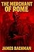 The Merchant of Rome by James Bachman