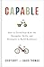 Capable: How to Teach Your ...
