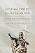 Love and Virtue in a Secular Age by Ralph C. Hancock