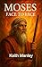 Moses - Face to Face by Keith Manley