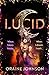 Lucid: The mind-blowing, ge...