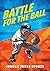 Battle for the Ball: A Base...