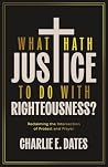 What Hath Justice...