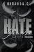 HATE YOU TOO  by Miranda C.