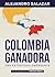 Colombia Ganadora: Una Estr...