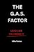 The G.A.S. Factor: Lead Lik...