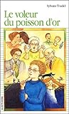 Le Voleur De Poisson D'or (Premier Roman, 113) (French Edition)