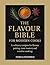 THE FLAVOUR BIBLE FOR MORDEN COOKS  by PATRICIA WALTERMAN