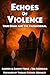 Echoes Of Violence: True Cr...