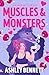 Muscles & Monsters by Ashley Bennett