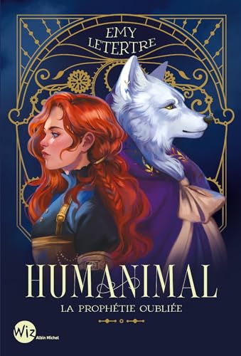 La Prophétie oubliée (Humanimal, #2)