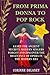 From Prima Donna to Pop Rock: Learn the Ancient Secrets Modern Singers Forgot and Discover the Relevance of Opera in the Modern Era