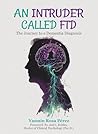 Book cover for An Intruder Called FTD: The Journey to a Dementia Diagnosis