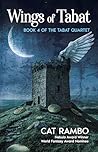 Wings of Tabat by Cat Rambo