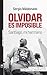 Olvidar es imposible by Sergio Maldonado