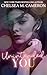 Unintended You by Chelsea M. Cameron Unintended You by Chelsea M. Cameron