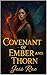 Covenant of Ember and Thorn...