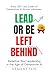 Lead Or Be Left Behind by Hemant Jain