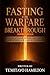 Fasting for Warfare Breakth...