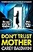 Don't Trust Mother by Carey Baldwin