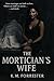 The Mortician’s Wife by Kelsey M Forrester