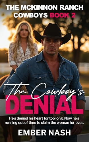 The Cowboy's Denial (The McKinnon Ranch Cowboys)