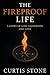 The Fireproof Life: A Story...