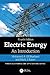 Electric Energy: An Introduction (Power Electronics and Applications Series)