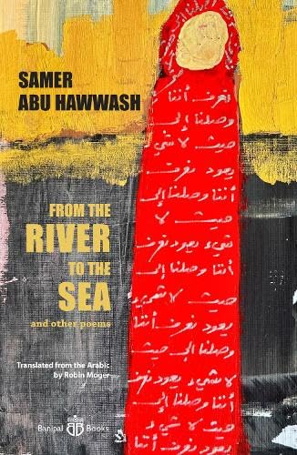 Banipal Publishing From the River to the Sea and other poems. (Paperback)