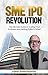 SME IPO Revolution: The Ult...