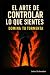 El Arte de Controlar lo Que Sientes by John Schember