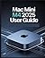 Mac mini M4 2025 User Guide...