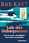 Lob des Unbequemen: Wie ich lernte, die Eisbäder des Lebens zu genießen (German Edition)