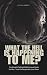 What the Hell Is Happening to Me? by OA BOOKS
