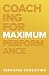Coaching for Maximum Perfor...