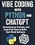 Vibe Coding with Python and...
