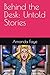 Behind the Desk: Untold Sto...