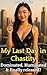 My Last Day in Chastity: Do...