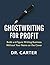 Ghostwriting for Profit: Bu...