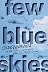 Few Blue Skies: A...