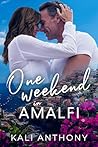 One Weekend in Amalfi by Kali Anthony