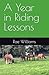 A Year in Riding Lessons