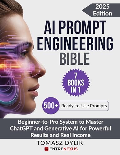 AI Prompt Engineering Bible (7 Books in 1): Beginner-to-Pro System to Master ChatGPT and Generative AI for Powerful Results and Real Income (The Generative AI Creator Series)
