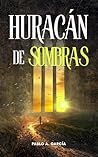 Huracán de sombra...