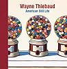 Wayne Thiebaud: A...