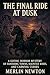The Final Ride at Dusk by Merlin Newton